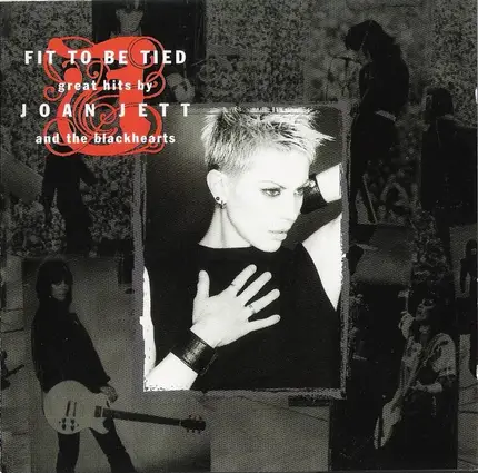 Joan Jett & The Blackhearts - Fit To Be Tied - Great Hits By Joan Jett And The Blackhearts
