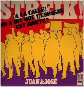 Joan & José - Streik! (¡A La Calle! Qui A Dit Que L'Espagne Est Morte?)