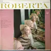 LP - Joan Roberts • Jack Cassidy • Kaye Ballard • Portia Nelson • Stephen Douglass • Frank Rogier - Jerome Kern's Roberta