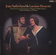 LP - Joan Sutherland & Luciano Pavarotti - Duets From Lucia Di Lammermoor • Rigoletto • L'Elisir D'Amore La Fille Du Régiment • I Puritani - + Booklet
