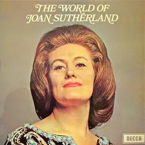 Joan Sutherland - The World Of Joan Sutherland