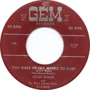 7inch Vinyl Single - Joan Shaw With The Blues Express Orchestra - You Make Me Cry Myself To Sleep (Every Night) / Do What You Want With Me