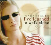 CD Single - Joana Zimmer - I've Learned To Walk Alone - Still sealed