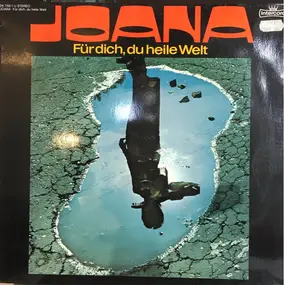 Joana - Für Dich, Du Heile Welt