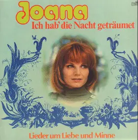 Joana - Ich hab die Nacht geträumet - Lieder um Liebe und Minne