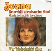 Joana - Keiner Hält Abends Meine Hand (Kinderlied, Auch Für Erwachsene)