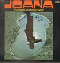 LP - Joana - Für Dich, Du Heile Welt