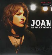 Joan As Police Woman - Real Life