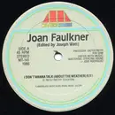 12inch Vinyl Single - Joan Faulkner - I Don't Wanna Talk (About The Weather)