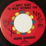 Joanie Sommers - I Don't Want To Walk Without You / Seems Like Long, Long Ago