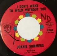 Joanie Sommers - I Don't Want To Walk Without You / Seems Like Long, Long Ago