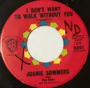 7inch Vinyl Single - Joanie Sommers - I Don't Want To Walk Without You / Seems Like Long, Long Ago