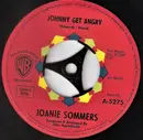7inch Vinyl Single - Joanie Sommers - Johnny Get Angry - No cover
