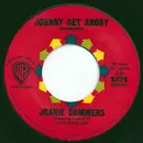 7inch Vinyl Single - Joanie Sommers - Johnny Get Angry