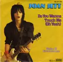 7inch Vinyl Single - Joan Jett - Do You Wanna Touch Me
