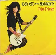 7inch Vinyl Single - Joan Jett & The Blackhearts - Fake Friends