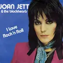 7inch Vinyl Single - Joan Jett & The Blackhearts - I Love Rock 'N Roll