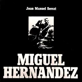 Joan Manuel Serrat - Miguel Hernandez