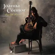 Joanna Connor - Big Girl Blues