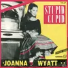7inch Vinyl Single - Joanna Wyatt - Stupid Cupid