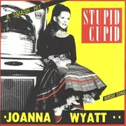 7inch Vinyl Single - Joanna Wyatt - Stupid Cupid