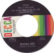 Jo Anna Neel - Daddy Was A Preacher But Mama Was A Go Go Girl