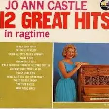 Jo Ann Castle - 12 Great Hits In Ragtime