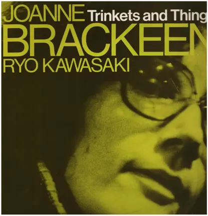 Joanne Brackeen & Ryo Kawasaki - Trinkets and Things