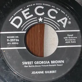 Joanne Gilbert - Sweet Georgia Brown / One Too Many Loves