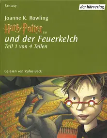 Rufus Beck - Harry Potter Und Der Feuerkelch (Teil 1 Von 4 Teilen)