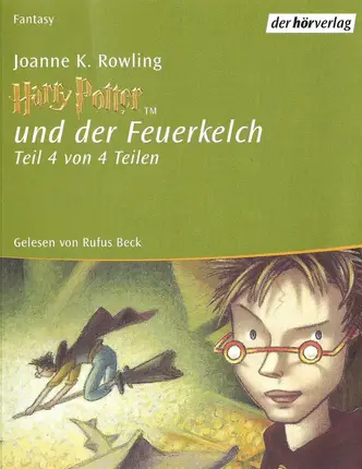 Rufus Beck / Joanne K. Rowling - Harry Potter Und Der Feuerkelch (Teil 4 Von 4 Teilen)