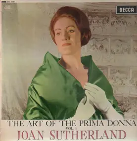 Joan Sutherland - The Art Of The Prima Donna. Vol. 1