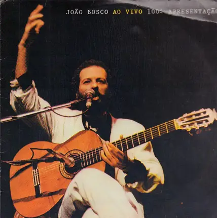 João Bosco - Ao Vivo 100ª Apresentação