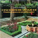 LP - Joaquín Rodrigo - Concierto De Aranjuez / Fantasia Para Un Gentilhombre