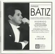 Rodrigo / Falla - Enrique Bátiz Conducts Rodrigo / Falla