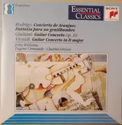 CD - Joaquín Rodrigo , Mauro Giuliani , Antonio Vivaldi - John Williams , Eugene Ormandy , Sir Charles G - Concierto De Aranjuez / Fantasía Para Un Gentilhombre / Guitar Concertos