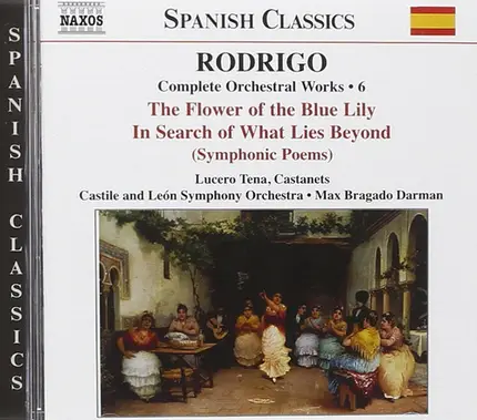 Rodrigo - The Flower Of The Blue Lily • In Search Of What Lies Beyond (Symphonic Poems) (Complete Orchestral