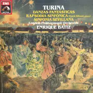 Turina - Danzas Fantásticas / Rapsodia Sinfónica / Sinfonia Sevillana