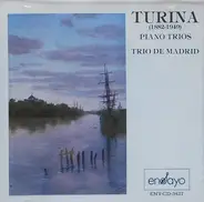 Joaquín Turina , Trío De Madrid - Piano Trios