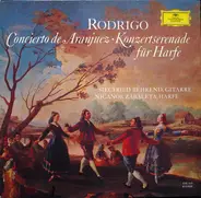 Joaquín Rodrigo - Concierto De Aranjuez · Konzertserenade Für Harfe