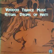 Jobelou - Voodoo Trance Music: Ritual Drums Of Haiti