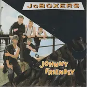 7inch Vinyl Single - JoBoxers - Johnny Friendly
