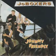 JoBoxers - Johnny Friendly