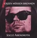 7inch Vinyl Single - Jocco Abendroth - Herzen Müssen Brennen