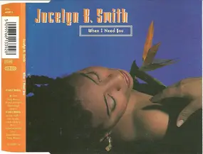 Jocelyn B. Smith - When I need you