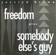 Jocelyn Brown - Freedom / Somebody Else's Guy