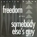 12inch Vinyl Single - Jocelyn Brown - Freedom / Somebody Else's Guy