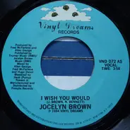 Jocelyn Brown - I Wish You Would