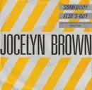 7inch Vinyl Single - Jocelyn Brown - Somebody Else's Guy