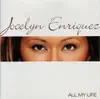 CD - Jocelyn Enriquez - All My Life
